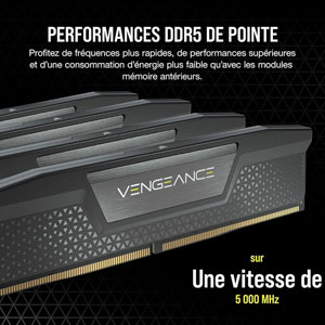 Vengeance DDR5 6000MHz - 2 x 16Go / C30