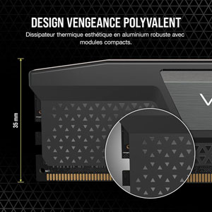 Vengeance DDR5 6000MHz - 2 x 16Go / C30