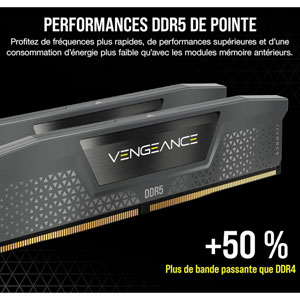 Vengeance DDR5 6000MT/s - 2 x 32Go / C30